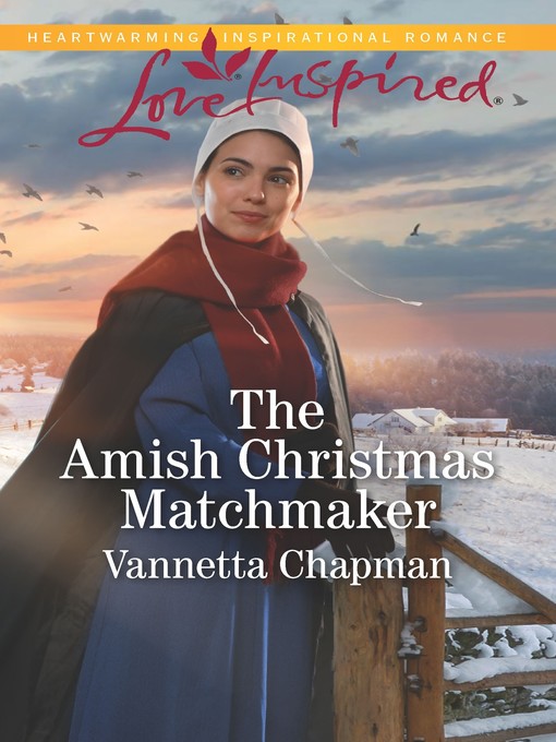 Title details for The Amish Christmas Matchmaker by Vannetta Chapman - Available